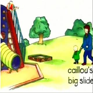 10~01 caillou’s big slide