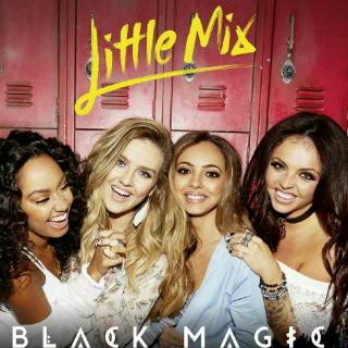 【音乐】Little Mix-Black Magic