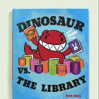 硅谷宝宝最爱的绘本—Dinosaur vs. The Library(遵守秩序、不打扰他人)