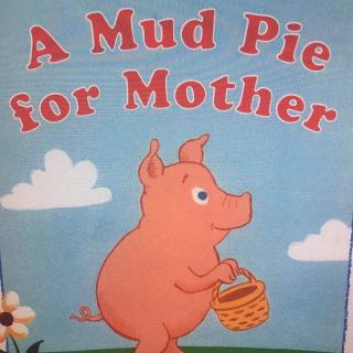 A mud pie for mother