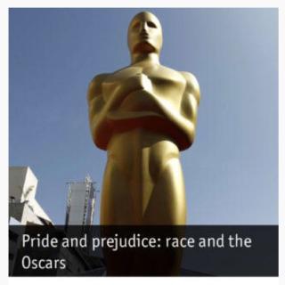 Pride and prejudice: race and Oscars 白花花的奥斯卡