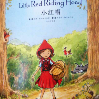 Little Red Riding Hood 小红帽