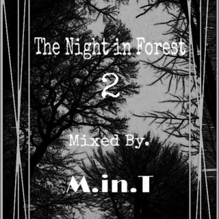 The Night in Forest 2 Mixed By. M.in.T