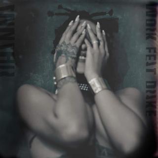 Work (feat. Drake) - Rihanna