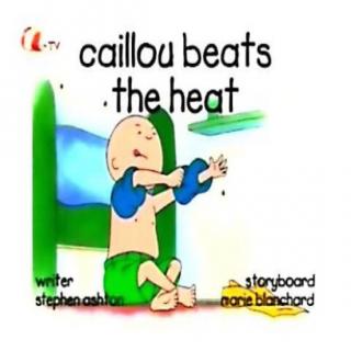 14~01 caillou beats the heat