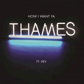 No. 25「自燃歌曲」How I Want Ya-Thames,DEV 