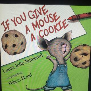 If u give a mouse a cookie