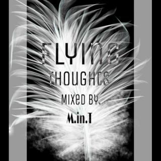 Flying Thoughts Mixed By. M.in.T