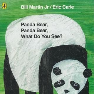 卡尔爷爷Panda Bear,Panda Bear,What Do You See?睡前亲子故事