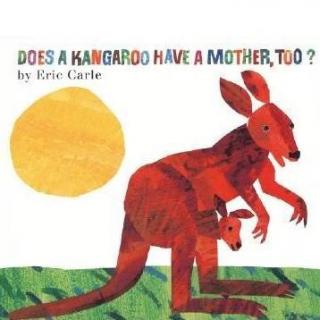 卡尔爷爷Does a kangaroo have a mother too睡前亲子故事