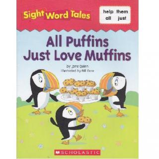 Sight Word Tales专辑17-《All Puffins Just Love Muffins》