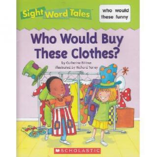 Sight Word Tales专辑18-《Who Would Buy These Clothes?》