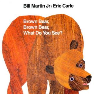 卡尔爷爷Brown Bear,Brown Bear,What Do You See?毛妈讲睡前亲子故事