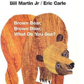 （附原文）Brown Bear, Brown Bear, What Do You See?(琅琅上口的童谣)