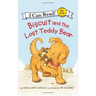 【艾玛读绘本】饼干狗🐶系列之Biscuit and the Lost Teddy Bear（英文）