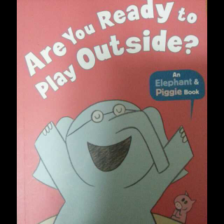 Are you ready to play outside?