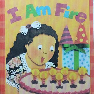 I am fire