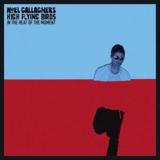 vol.27 In The Heat Of The Moment - Noel Gallagher's High Flying Birds