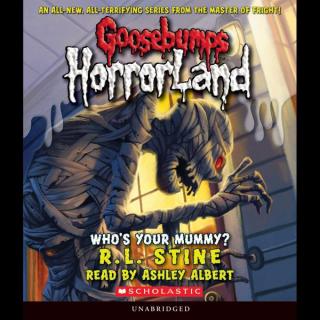 Goosebumps HorrorLand 6: Who's Your Mummy?