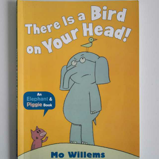 《There is a bird on your head》 BY Mo Willems