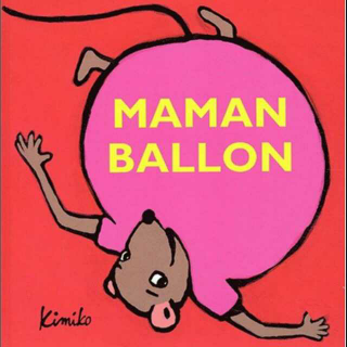 Maman ballon(气球妈妈)