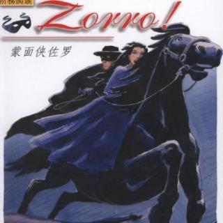 少儿英语故事 蒙面侠佐罗Zorro Chapter 3