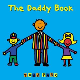 (附原文)The Daddy Book(给独一无二的爸爸)