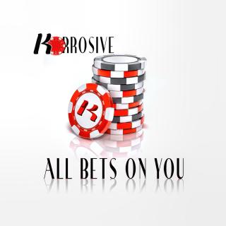 Korrosive-All bets on you