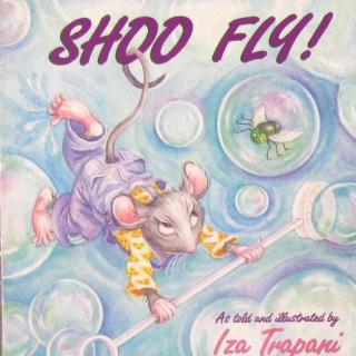 Shoo Fly,Don't Bother Me!-- 童谣