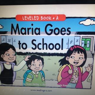 Maria Goes to School RAZ LevelA 【莱恩英语】