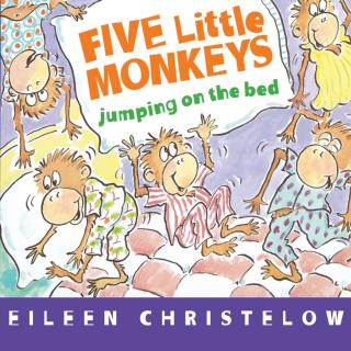 《Five little monkeys jumping on the bed》