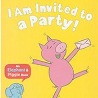 大象和小猪系列（I am invited to a party）
