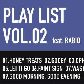 Play List | 歌單 02_feat.RabiQ