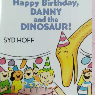 Happy Birthday, Danny and the Dinosaur 丹尼与恐龙，生日快乐！