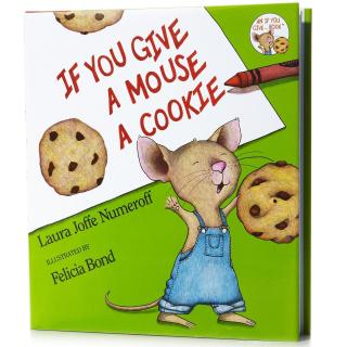 （附原文）If You Give A Mouse A Cookie（孩子是没完没了的甜蜜负担）