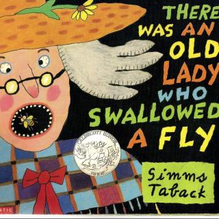 THERE WAS AN OLD LADY WHO SWALLOWED A FLY