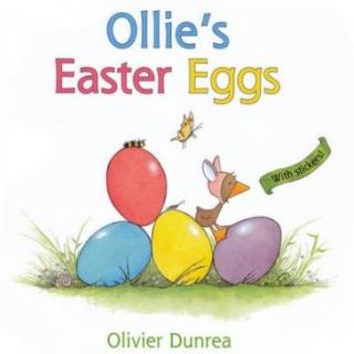 【英文故事】11.Ollie's Easter Eggs 奥力的复活节彩蛋