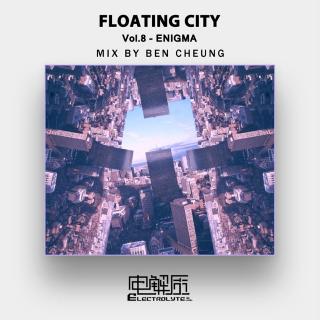 Floating City Vol.8 - Enigma (Mixed by Ben Cheung)