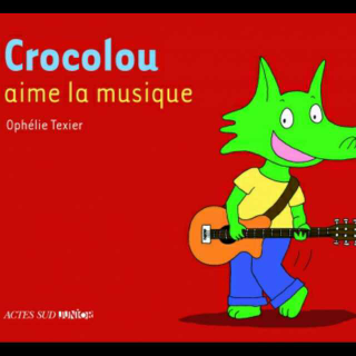 Crocolou aime la musique（Crocolou喜欢音乐）