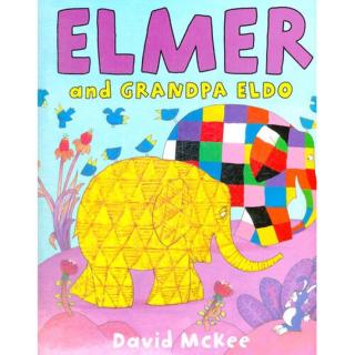 【小E的故事星球 Vol. 110】Elmer and Grandpa Eldo