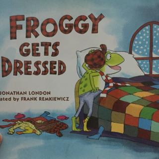 Fiona讲故事-Froggy Gets Dressed原音