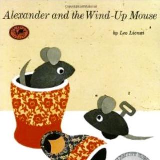 Alexander and the Wind-up Mouse by Leo Lionni