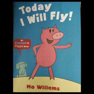Today I will fly小猪小象系列绘本今天我要飞