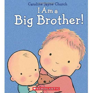 I am a big brother!