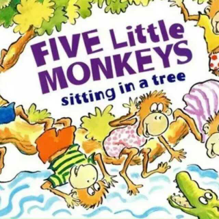 (中英文)五只小猴子坐在树上面Five little monkeys sitting in a tree
