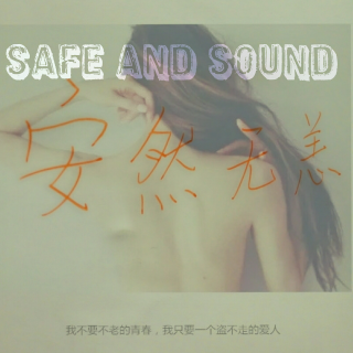 safe and sound🎵