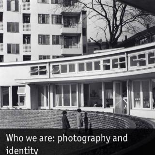 Who we are: photography and identity 摄影作品与身份定位