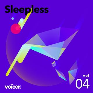 Voicer Mixtape 04 | Sleepless