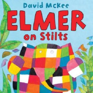 Elmer on the stilts 