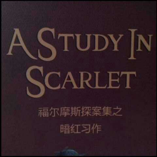 Week's srory:A.study in scarlet(chapter 2)